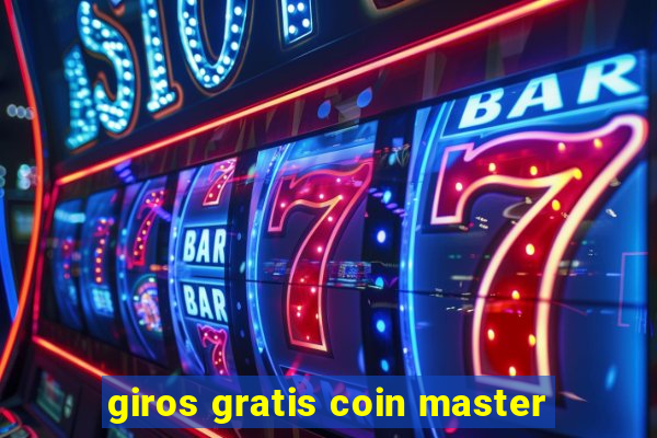 giros gratis coin master